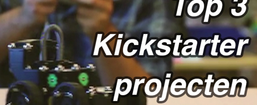 Video - Top tien: Kickstarters die je niet mag missen